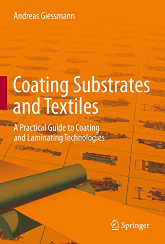 9783642441141: Coating Substrates and Textiles: A Practical Guide to Coating and Laminating Technologies