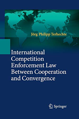 Beispielbild fr International Competition Enforcement Law Between Cooperation and Convergence zum Verkauf von Lucky's Textbooks