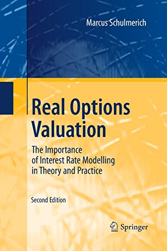 9783642441318: Real Options Valuation: The Importance of Interest Rate Modelling in Theory and Practice