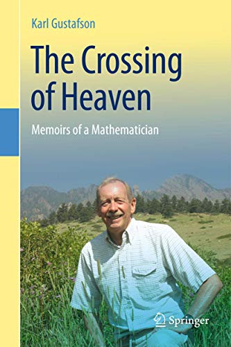 Imagen de archivo de The Crossing of Heaven: Memoirs of a Mathematician a la venta por Revaluation Books