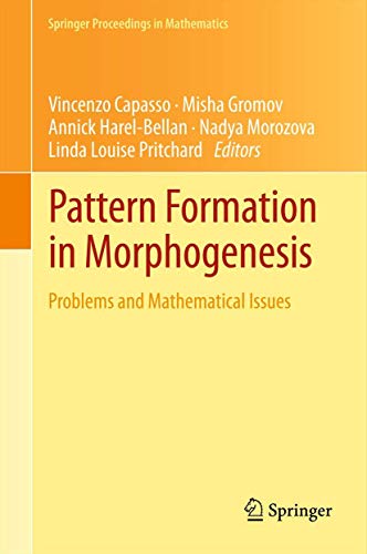 Beispielbild fr Pattern Formation in Morphogenesis: Problems and Mathematical Issues (Springer Proceedings in Mathematics, 15) zum Verkauf von GF Books, Inc.
