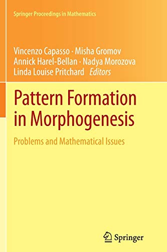 9783642441820: Pattern Formation in Morphogenesis: Problems and Mathematical Issues: 15 (Springer Proceedings in Mathematics)