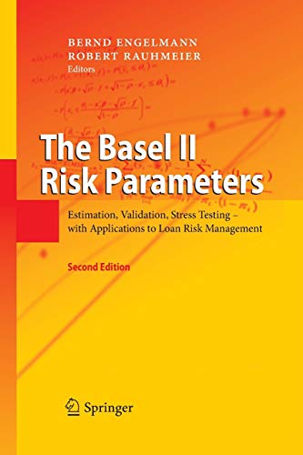 Stock image for The Basel II Risk Parameters : Estimation; Validation; Stress Testing - with Applications to Loan Risk Management for sale by Ria Christie Collections