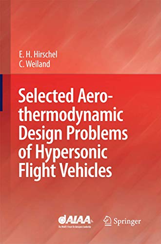 Imagen de archivo de Selected Aerothermodynamic Design Problems of Hypersonic Flight Vehicles a la venta por Lucky's Textbooks