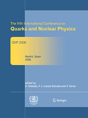 9783642443039: The IVth International Conference on Quarks and Nuclear Physics: QNP 2006