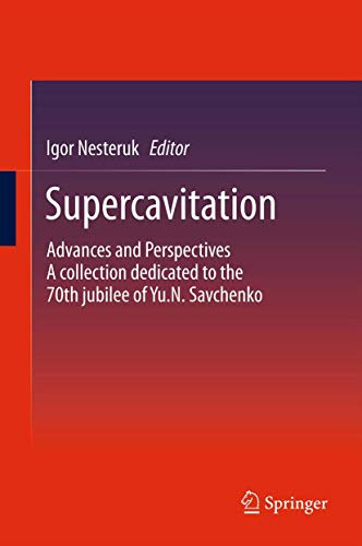 9783642444104: Supercavitation: Advances and Perspectives A collection dedicated to the 70th jubilee of Yu.N. Savchenko