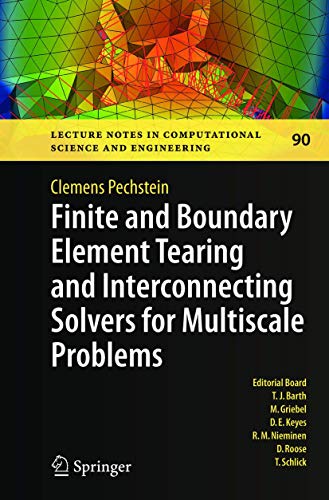 Stock image for Finite and Boundary Element Tearing and Interconnecting Solvers for Multiscale Problems (Lecture Notes in Computational Science and Engineering, 90) for sale by Lucky's Textbooks