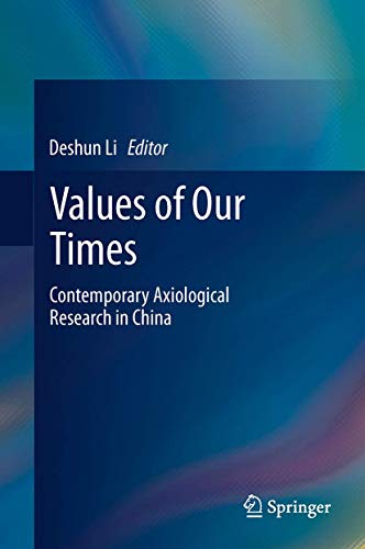 Beispielbild fr Values of Our Times: Contemporary Axiological Research in China zum Verkauf von Lucky's Textbooks