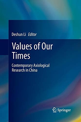 9783642444395: Values of Our Times: Contemporary Axiological Research in China