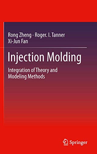 9783642445163: Injection Molding: Integration of Theory and Modeling Methods