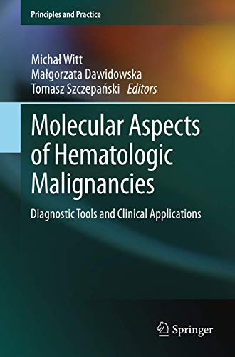 Stock image for Molecular Aspects of Hematologic Malignancies : Diagnostic Tools and Clinical Applications for sale by Ria Christie Collections