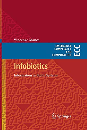 9783642445378: Infobiotics: Information in Biotic Systems: 3 (Emergence, Complexity and Computation)