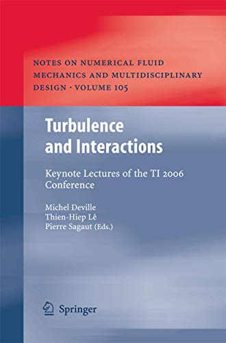Stock image for Turbulence and Interactions: Keynote Lectures of the TI 2006 Conference (Notes on Numerical Fluid Mechanics and Multidisciplinary Design, 105) for sale by Lucky's Textbooks
