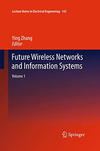 Imagen de archivo de Future Wireless Networks and Information Systems: Vol 1 a la venta por Revaluation Books