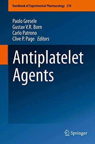 Stock image for Antiplatelet Agents (Handbook of Experimental Pharmacology, 210) for sale by Dream Books Co.