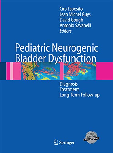 Imagen de archivo de Pediatric Neurogenic Bladder Dysfunction: Diagnosis, Treatment, Long-Term Follow-up a la venta por dsmbooks
