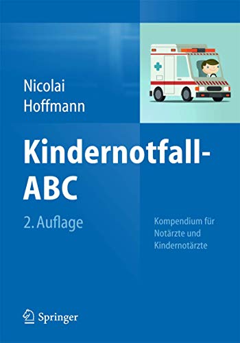 9783642449345: Kindernotfall-ABC: Kompendium fr Notrzte und Kindernotrzte