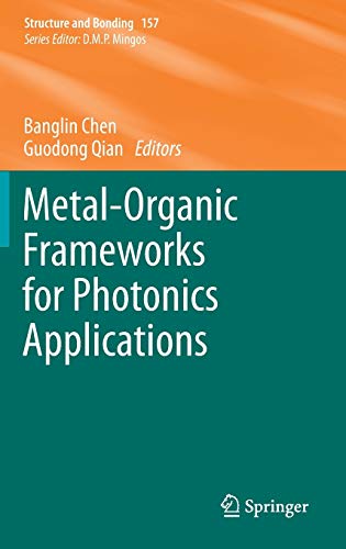 Stock image for Metal-Organic Frameworks for Photonics Applications (Structure and Bonding, 157, Band 157) [Hardcover] Chen, Banglin and Qian, Guodong for sale by SpringBooks