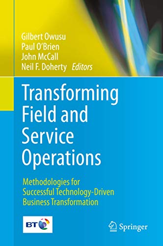 Imagen de archivo de Transforming Field and Service Operations: Methodologies for Successful Technology-Driven Business Transformation a la venta por ThriftBooks-Dallas