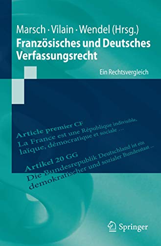 Franzoesisches und Deutsches Verfassungsrecht - Marsch, Nikolaus|Vilain, Yoan|Wendel, Mattias