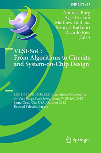 Beispielbild fr Vlsi-Soc: From Algorithms to Circuits and System-On-Chip Design: 20th Ifip Wg 10.5/IEEE International Conference on Very Large Scale Integration, Vlsi zum Verkauf von ThriftBooks-Dallas