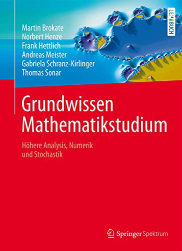 Stock image for Grundwissen Mathematikstudium: Hhere Analysis, Numerik und Stochastik (German Edition) (ger) for sale by Brook Bookstore