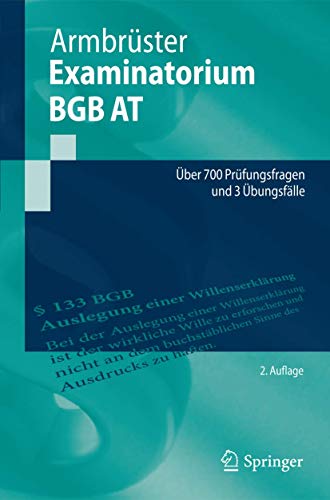 Stock image for Examinatorium BGB AT: ber 700 Prüfungsfragen und 3 bungsfälle (Springer-Lehrbuch) (German Edition) for sale by HPB-Red