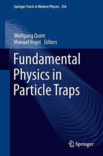 9783642452000: Fundamental Physics in Particle Traps: 256 (Springer Tracts in Modern Physics)