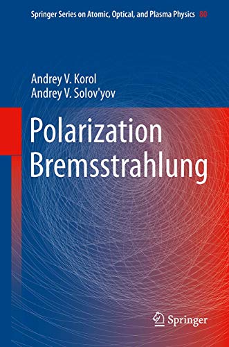 Imagen de archivo de Polarization Bremsstrahlung a la venta por West With The Night