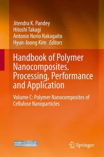 Stock image for Handbook of Polymer Nanocomposites. Processing, Performance and Application. Volume C: Polymer Nanocomposites of Cellulose Nanoparticles. for sale by Gast & Hoyer GmbH