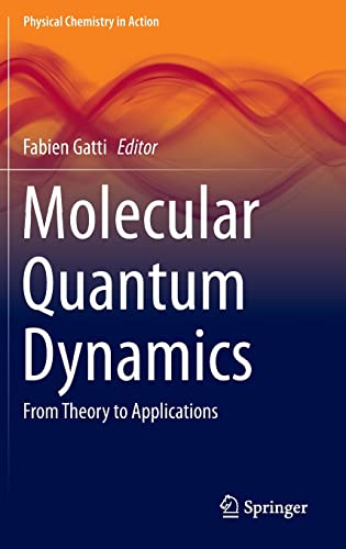 Molecular quantum dynamics. From theory to applications.