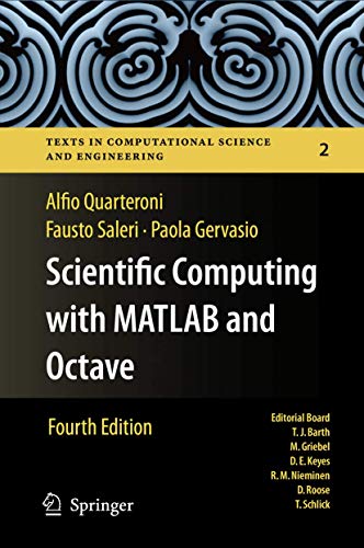 Beispielbild fr Scientific Computing with MATLAB and Octave (Texts in Computational Science and Engineering (2)) zum Verkauf von HPB-Red