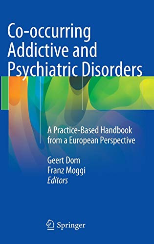 9783642453748: Co-Occurring Addictive and Psychiatric Disorders: A Practice-Based Handbook from a European Perspective