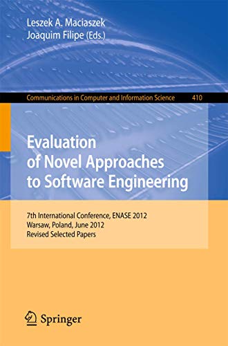 Beispielbild fr Evaluation of Novel Approaches to Software Engineering 7th International Conference, ENASE 2012, Wroclaw, Poland, June 29-30, 2012, Revised Selected Papers zum Verkauf von Buchpark