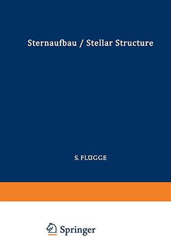 Stock image for Astrophysik II: Sternaufbau / Astrophysics II: Stellar Structure (Handbuch der Physik Encyclopedia of Physics, 11 / 51) (English, German and French Edition) for sale by Lucky's Textbooks