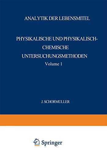 Imagen de archivo de Analytik der Lebensmittel: Physikalische und Physikalisch-Chemische Untersuchungsmethoden (Handbuch der Lebensmittelchemie, 2 / 1) (German Edition) a la venta por Lucky's Textbooks