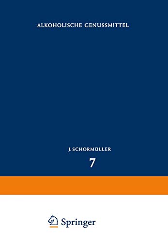 9783642461316: Alkoholische Genussmittel, Band 7 (Handbuch der Lebensmittelchemie)