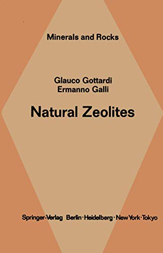 9783642465208: Natural Zeolites: 18 (Minerals, Rocks and Mountains, 18)