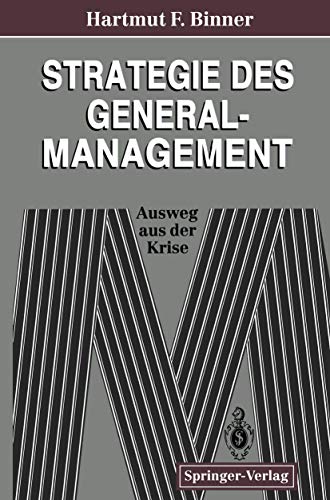 9783642467981: Strategie des General-Management: Ausweg Aus der Krise