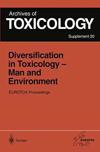 Stock image for Diversification in Toxicology-Man and Environment: Proceedings of the 1997 Eurotox Congress Meeting Held in  rhus, Denmark, June 25 - 28, 1997 (Archives of Toxicology) for sale by Revaluation Books