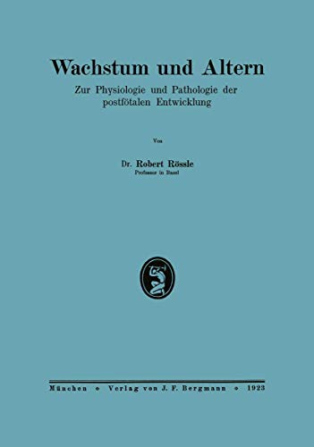 Stock image for Wachstum und Altern: Zur Physiologie und Pathologie der postftalen Entwicklung (German Edition) for sale by Lucky's Textbooks