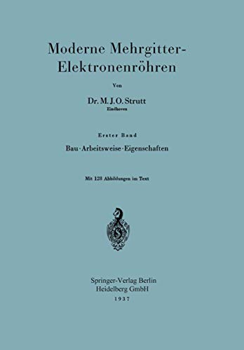 9783642473029: Moderne Mehrgitter-Elektronenrhren: Erster Band Bau  Arbeitsweise  Eigenschaften/Zweiter Band Elektrophysikalische Grundlagen: 1