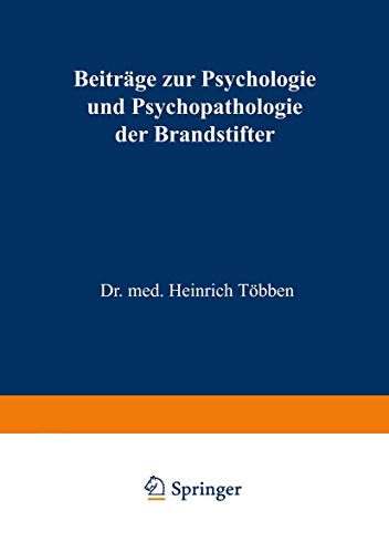 9783642473081: Beitrge zur Psychologie und Psychopathologie der Brandstifter (German Edition)