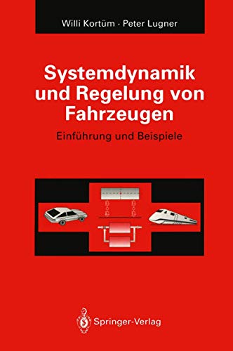 9783642476259: Systemdynamik und Regelung von Fahrzeugen: Einfhrung und Beispiele