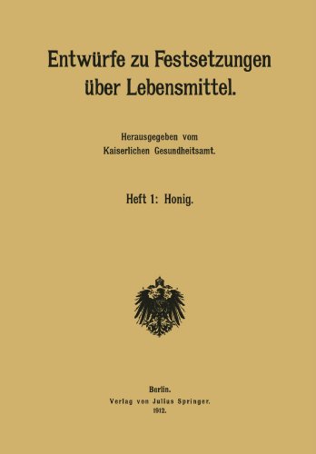 Stock image for Entwuerfe zu Festsetzungen ueber Lebensmittel: Heft 1: Honig for sale by Revaluation Books