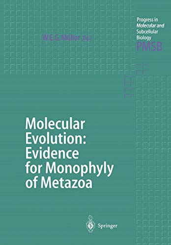 9783642487477: Molecular Evolution: Evidence for Monophyly of Metazoa: 19 (Progress in Molecular and Subcellular Biology, 19)