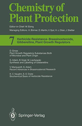 Beispielbild fr Herbicide Resistance ? Brassinosteroids, Gibberellins, Plant Growth Regulators (Chemistry of Plant Protection, 7) zum Verkauf von Lucky's Textbooks