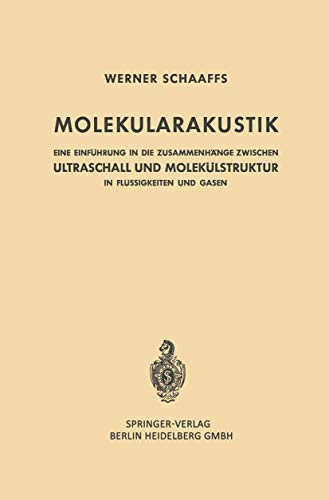 9783642491412: Molekularakustik: Eine Einfhrung in die Zusammenhnge Zwischen Ultraschall und Moleklstruktur in Flssigkeiten und Gasen (German Edition)