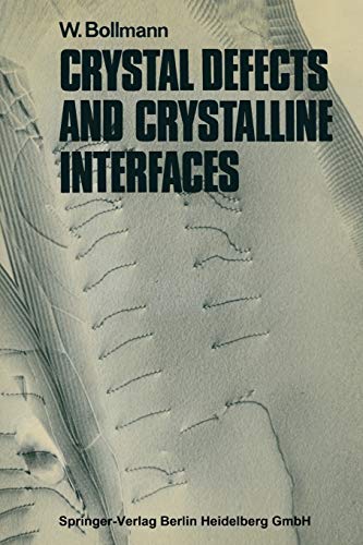 9783642491757: Crystal Defects and Crystalline Interfaces