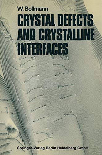 Stock image for Crystal Defects and Crystalline Interfaces for sale by GF Books, Inc.
